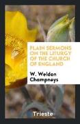 Plain Sermons on the Liturgy of the Church of England