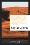 The Life, History, & Travels of Kah-Ge-Ga-Gah-Bowh (George Copway): A Young Indian Chief of the