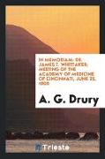 In Memoriam: Dr. James T. Whittaker, Meeting of the Academy of Medicine of Cincinnati, June 25, 1900