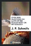 Over 3000 Questions on Laws of the Human Body or Physiology