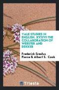 Yale Studies in English. XXXVII the Collaboration of Webster and Dekker