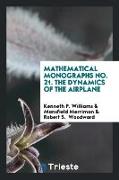Mathematical Monographs No. 21. the Dynamics of the Airplane