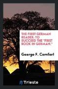 The First German Reader: To Succeed the First Book in German