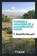 Fairshiels: Memories of a Lammermoor Parish