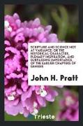 Scripture and science not at variance, or, The historical character and plenary inspiration of