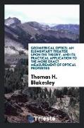 Geometrical Optics: An Elementary Treatise Upon the Theory, and Its