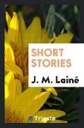 Short stories, selected by J.M. Lainé