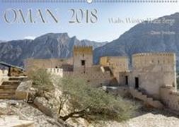 Oman 2018 - Wadis, Wüsten, Wilde Berge (Wandkalender 2018 DIN A2 quer)