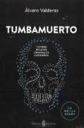 Tumbamuerto : y otros relatos criminales caribeños