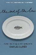 The End of the Line: How Overfishing Is Changing the World and What We Eat