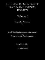 Us Cancer Mortality Rates and Trends 1950-1979 Volume I