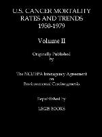 U.S. Cancer Mortality Rates and Trends 1950-1979 Volume II