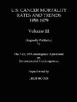 U.S. Cancer Mortality Rates and Trends 1950-1979 Volume III