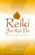 Reiki Jin Kei Do - The Way of Compassion and Wisdom