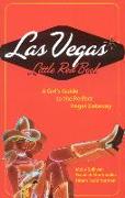 Las Vegas Little Red Book: A Girl's Guide to the Perfect Vegas Getaway