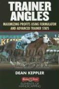 Trainer Angles: Maximizing Profits Using Formulator Software and Advanced Traner STATS