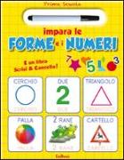 Impara le forme e i numeri. Prima scuola