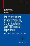 Indefinite Inner Product Spaces, Schur Analysis, and Differential Equations