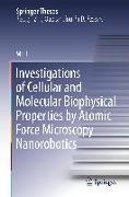 Investigations of Cellular and Molecular Biophysical Properties by Atomic Force Microscopy Nanorobotics