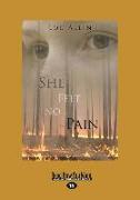 She Felt No Pain (Large Print 16pt)