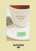 Adam's Peak: A Novel (Large Print 16pt)