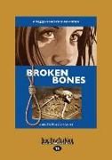 Broken Bones: A Peggy Henderson Adventure (Large Print 16pt)