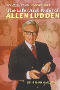 The Life (and Wife) of Allen Ludden (hardback)