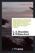 Beardslee on Wrought-Iron and Chain-Cables. Experiments on the Strength of Wrought-Iron and of Chain-Cables