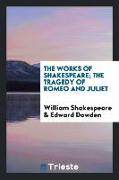 The Works of Shakespeare, The Tragedy of Romeo and Juliet