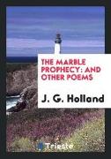 The Marble Prophecy: And Other Poems