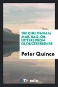 The Cheltenham Mail Bag, Or, Letters from Gloucestershire