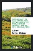 The Philosophy of Mathematics: With Special Reference to the Elements of Geometry and the