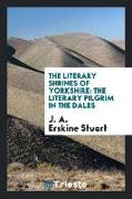 The Literary Shrines of Yorkshire
