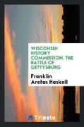 Wisconsin History Commission. The Battle of Gettysburg