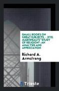 Small Books on Great Subjects. - XVII. Martineau's Study of Religion: An Analysis and Appreciation