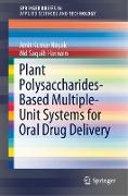 Plant Polysaccharides-Based Multiple-Unit Systems for Oral Drug Delivery