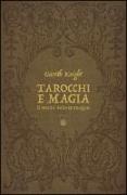 Tarocchi e magia. Il tesoro nascosto nelle immagini