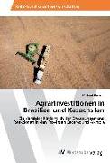 Agrarinvestitionen in Brasilien und Kasachstan