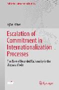 Escalation of Commitment in Internationalization Processes