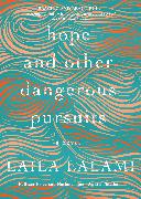 Hope and Other Dangerous Pursuits