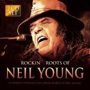 Rockin Roots Of Neil Young
