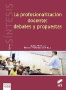 La profesionalización docente : debates y propuestas