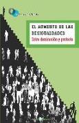 El aumento de las desigualdades : entre dominación y protesta