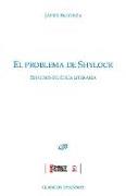 El problema de Shylock : estudios de ética literaria