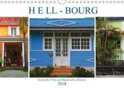 Hell-Bourg - Kreolische Villen und Häuser auf La Réunion (Wandkalender 2018 DIN A4 quer)