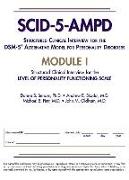 Structured Clinical Interview for the DSM-5 (R) Alternative Model for Personality Disorders (SCID-5-AMPD) Module I
