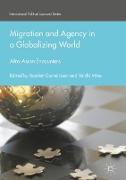 Migration and Agency in a Globalizing World