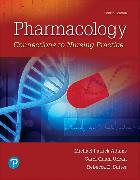 Pharmacology: Connections to Nursing Practice