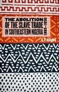 The Abolition of the Slave Trade in Southeastern Nigeria, 1885-1950