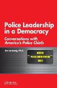 Police Leadership in a Democracy